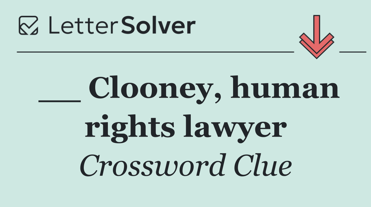 __ Clooney, human rights lawyer