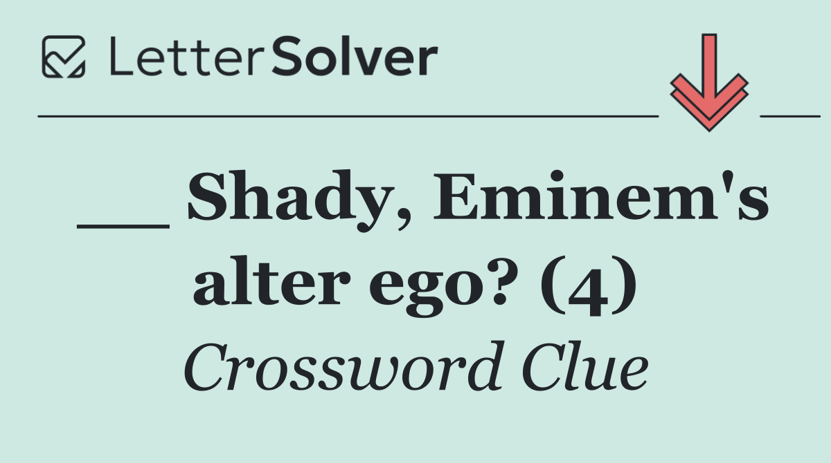 __ Shady, Eminem's alter ego? (4)