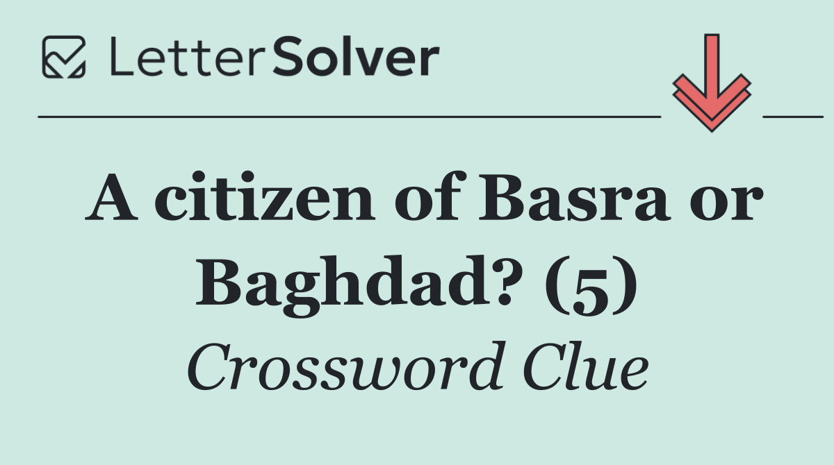 A citizen of Basra or Baghdad? (5)