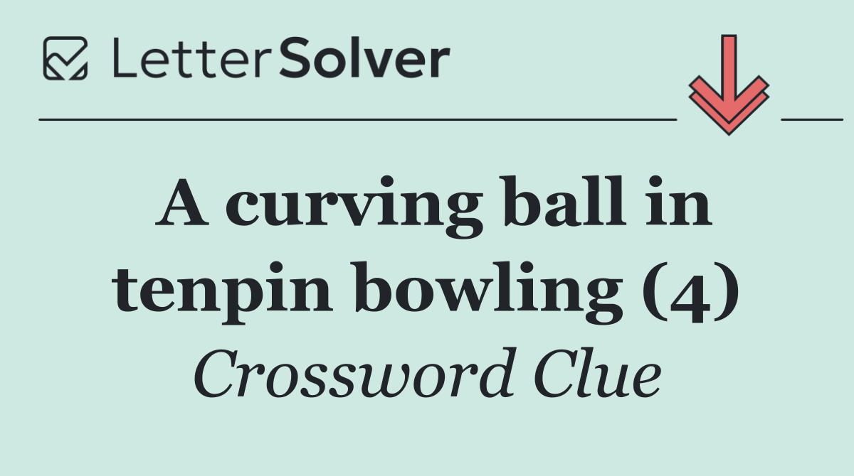 A curving ball in tenpin bowling (4)
