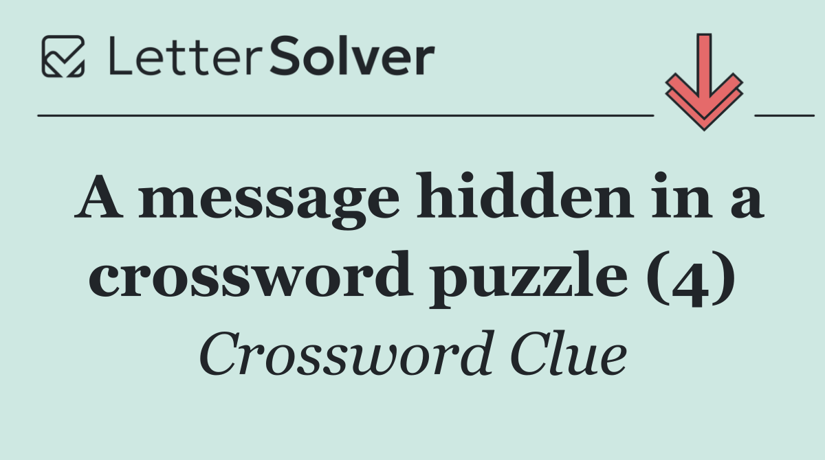A message hidden in a crossword puzzle (4)