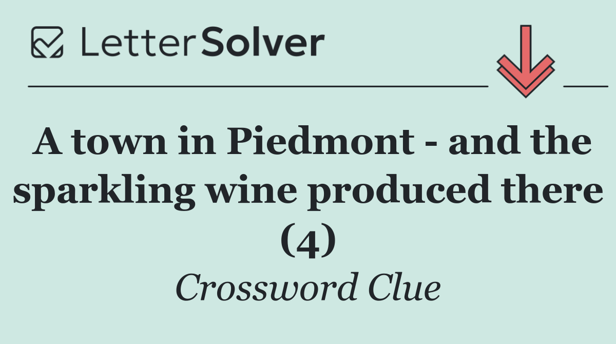 A town in Piedmont   and the sparkling wine produced there (4)