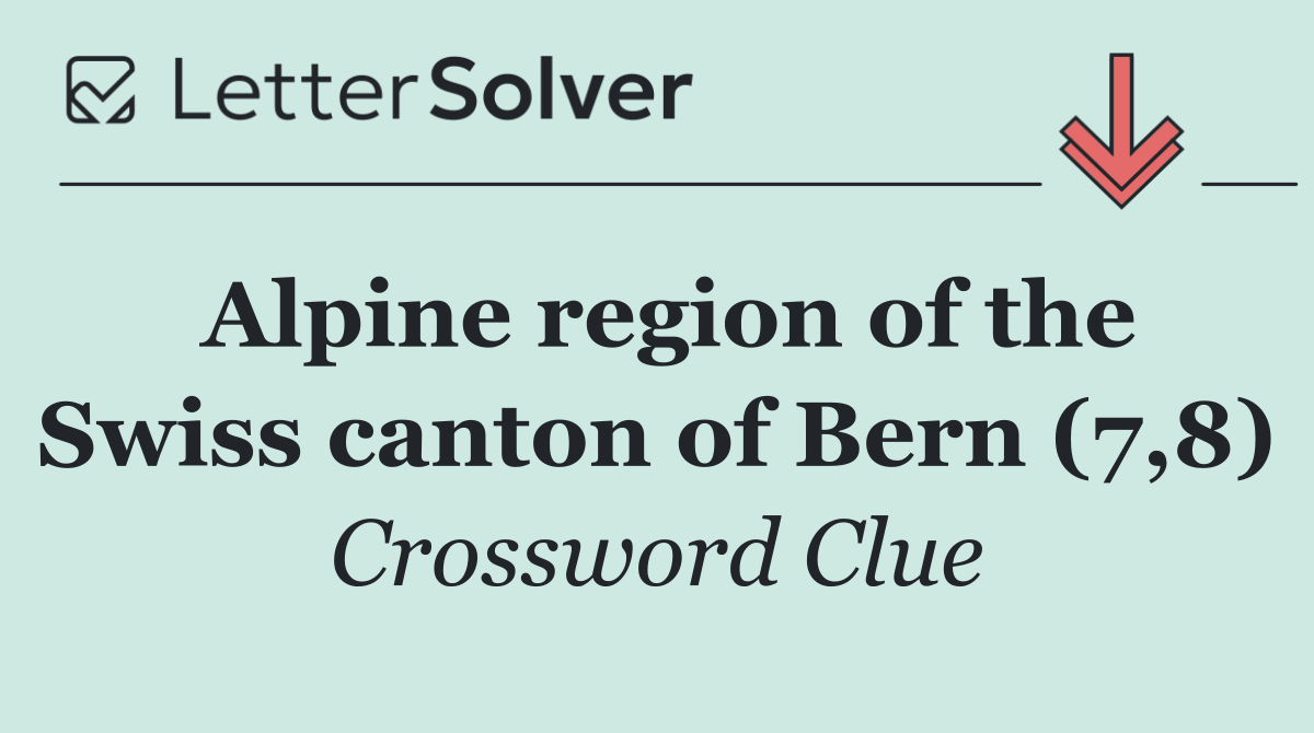 Alpine region of the Swiss canton of Bern (7,8)