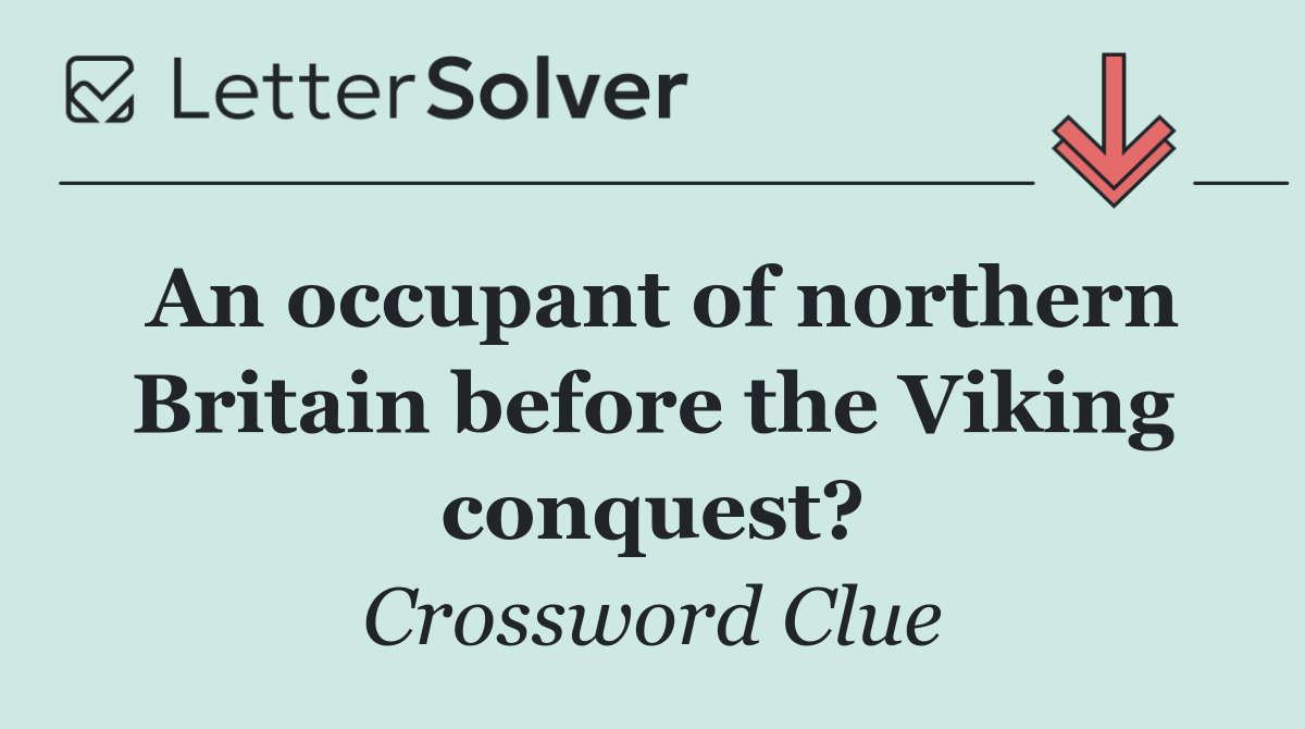 An occupant of northern Britain before the Viking conquest?