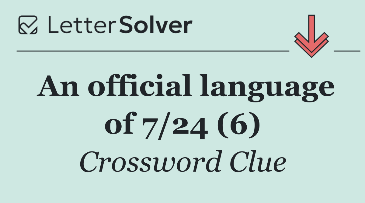 An official language of 7/24 (6)