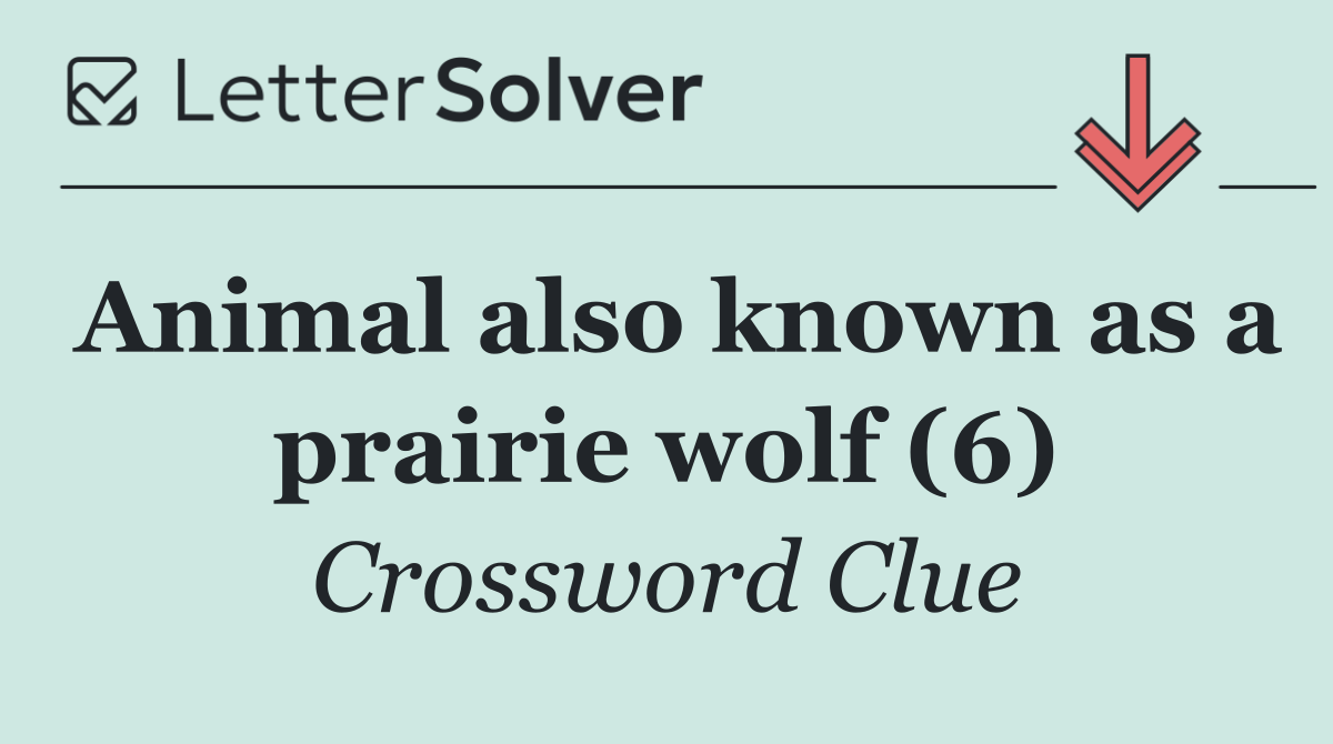 Animal also known as a prairie wolf (6)