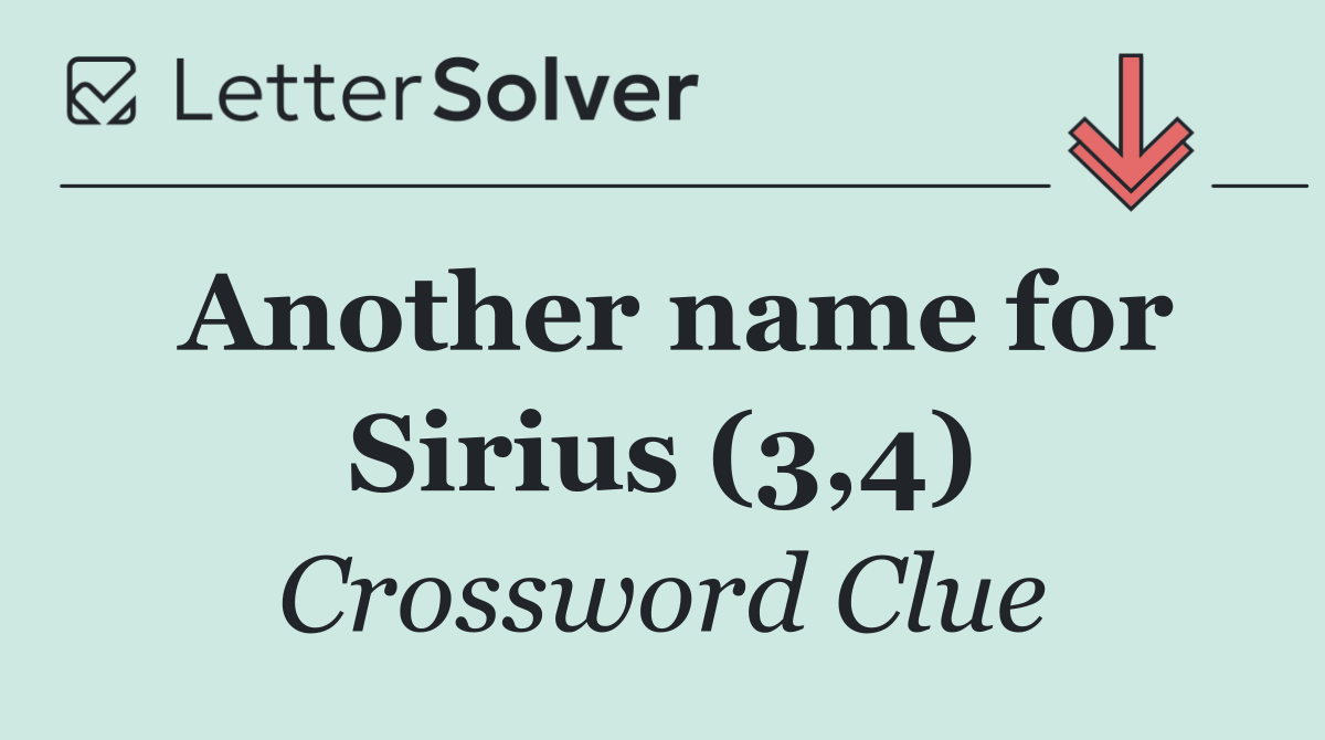 Another name for Sirius (3,4)