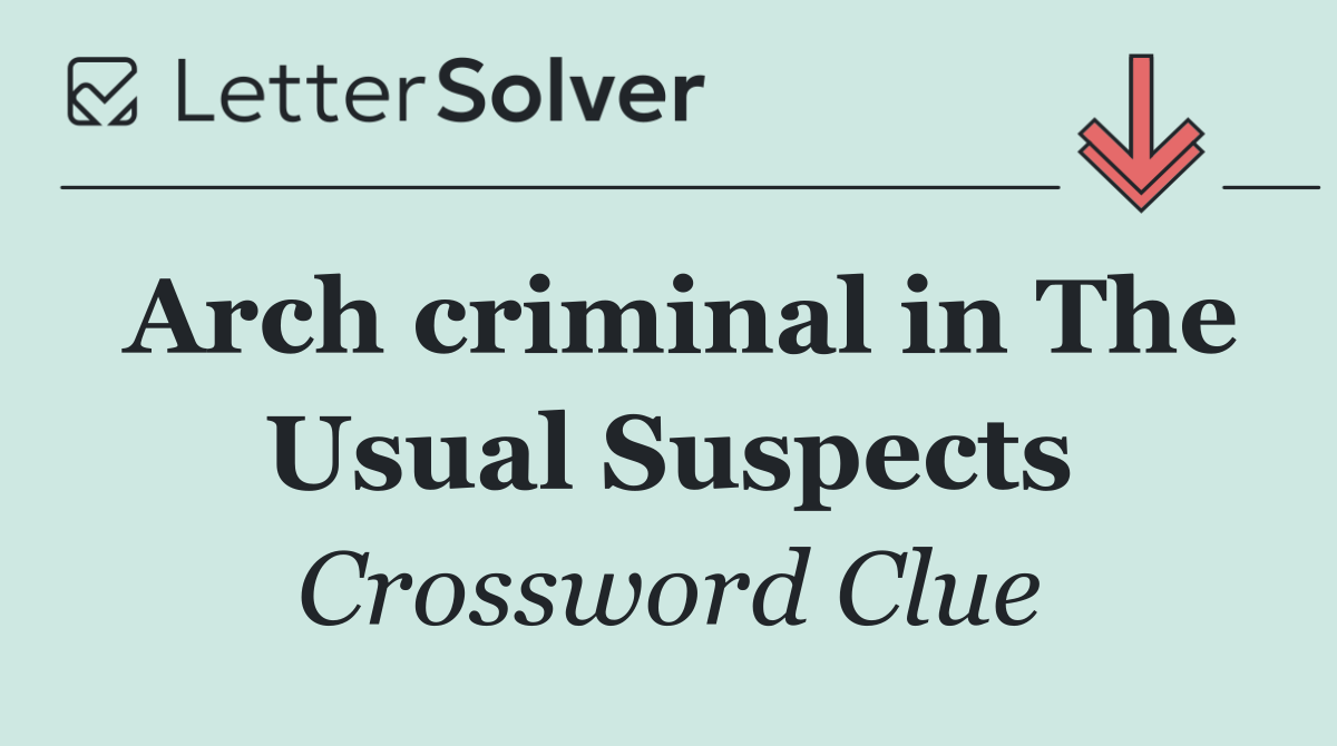 Arch criminal in The Usual Suspects