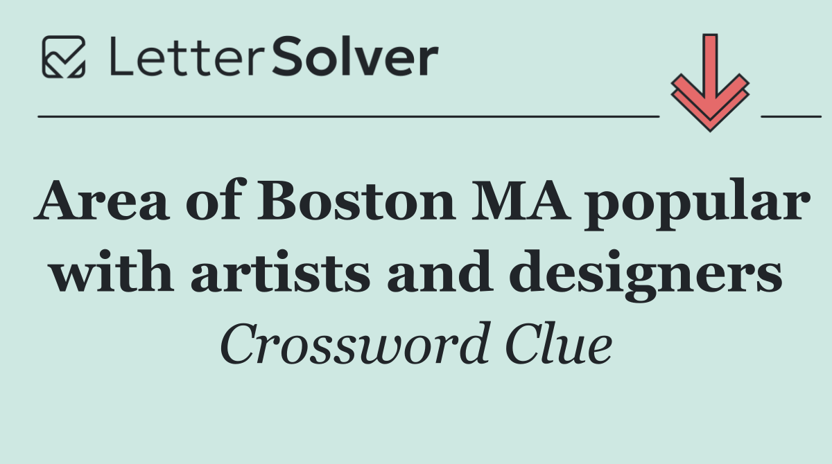 Area of Boston MA popular with artists and designers