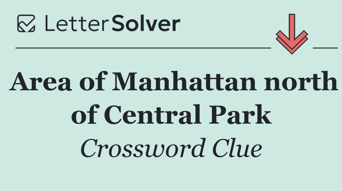 Area of Manhattan north of Central Park
