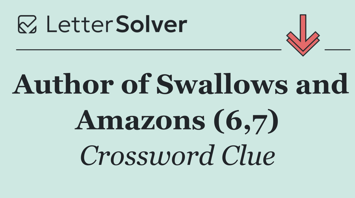 Author of Swallows and Amazons (6,7)
