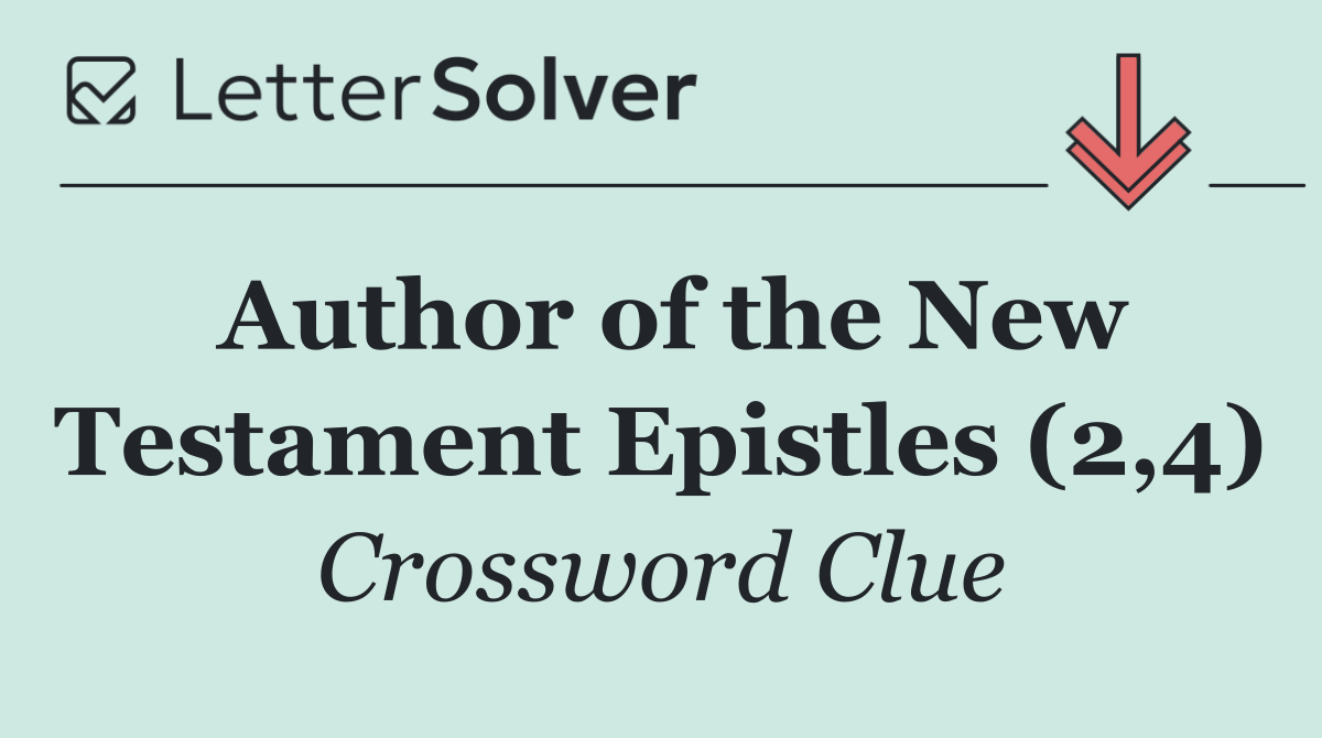 Author of the New Testament Epistles (2,4)