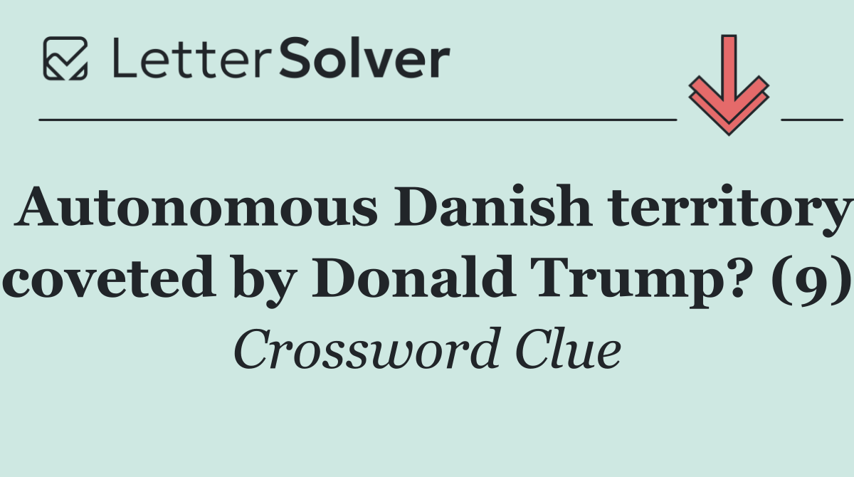 Autonomous Danish territory coveted by Donald Trump? (9)