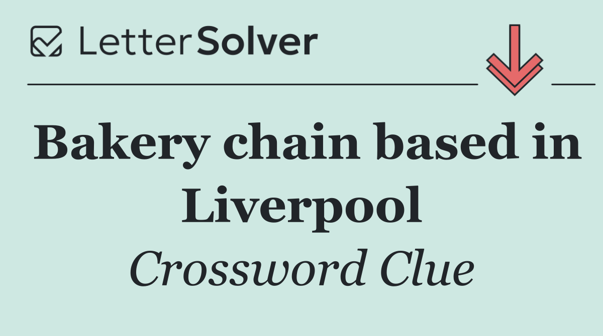 Bakery chain based in Liverpool