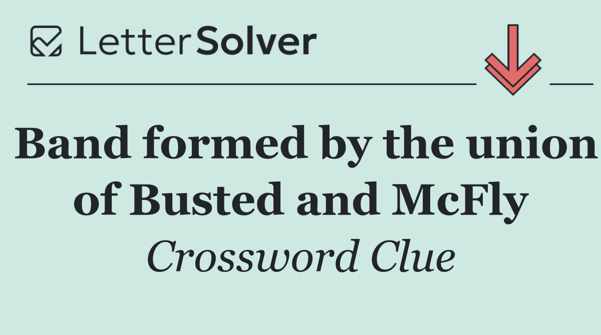 Band formed by the union of Busted and McFly