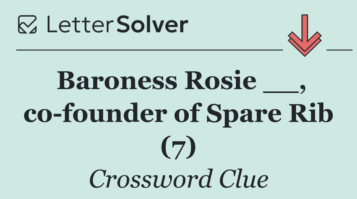 Baroness Rosie __, co founder of Spare Rib (7)