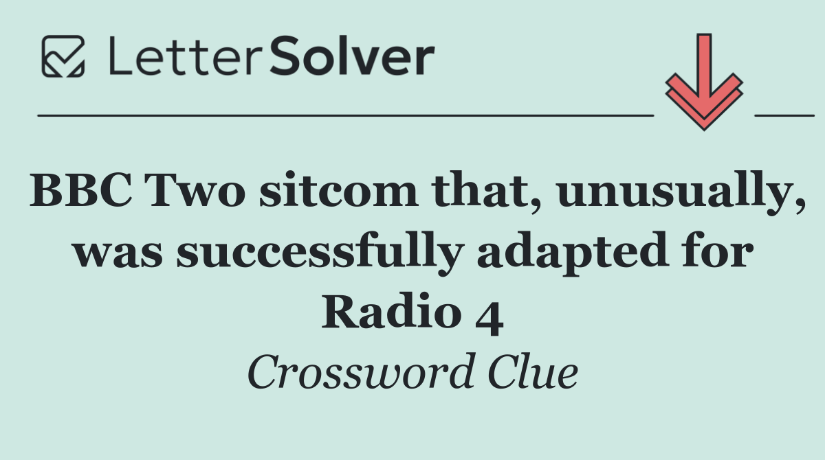 BBC Two sitcom that, unusually, was successfully adapted for Radio 4