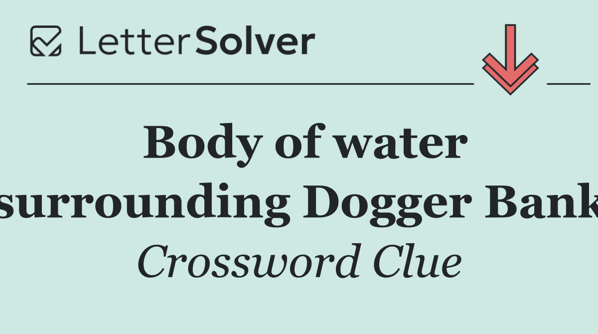Body of water surrounding Dogger Bank