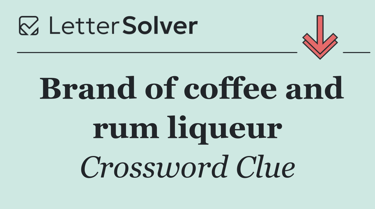 Brand of coffee and rum liqueur