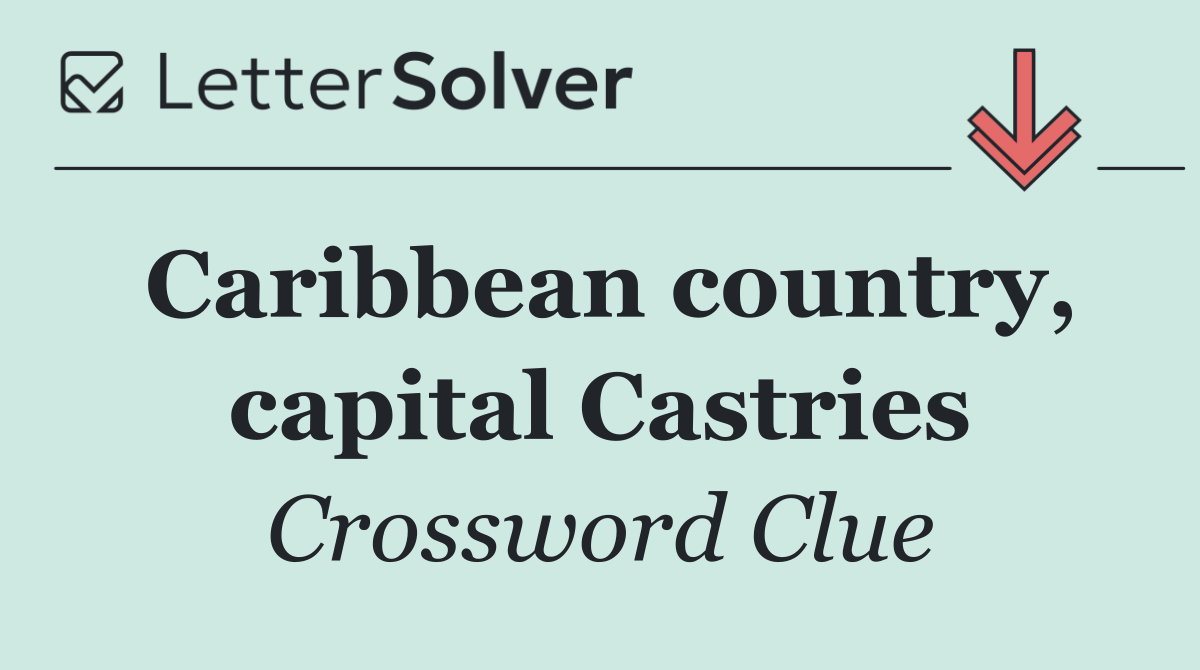 Caribbean country, capital Castries
