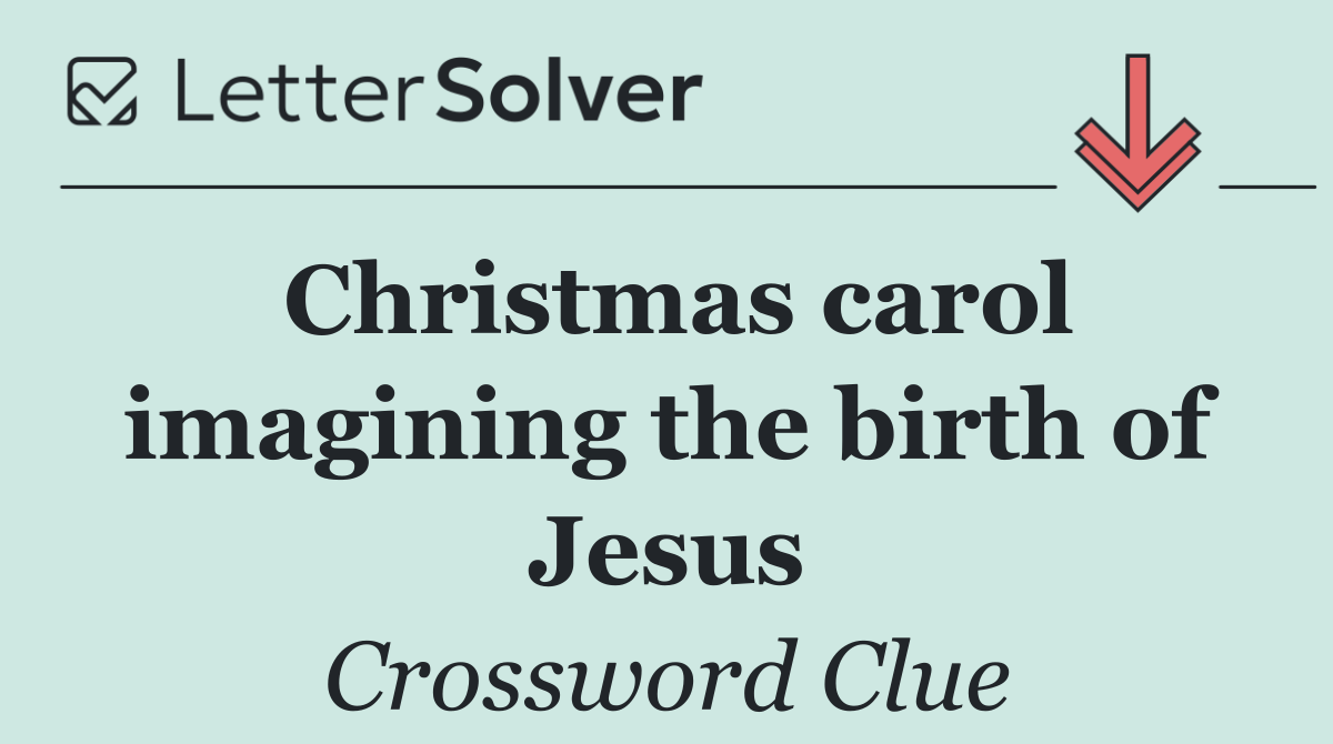 Christmas carol imagining the birth of Jesus