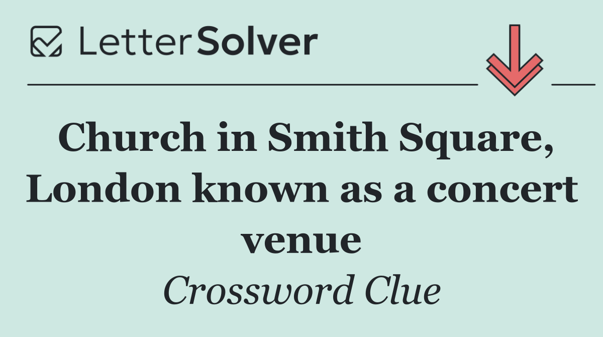 Church in Smith Square, London known as a concert venue