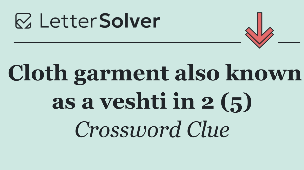 Cloth garment also known as a veshti in 2 (5)