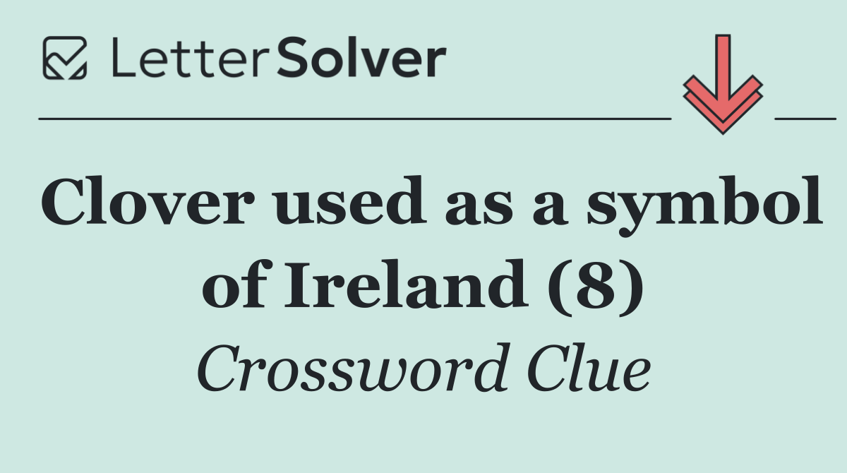 Clover used as a symbol of Ireland (8)