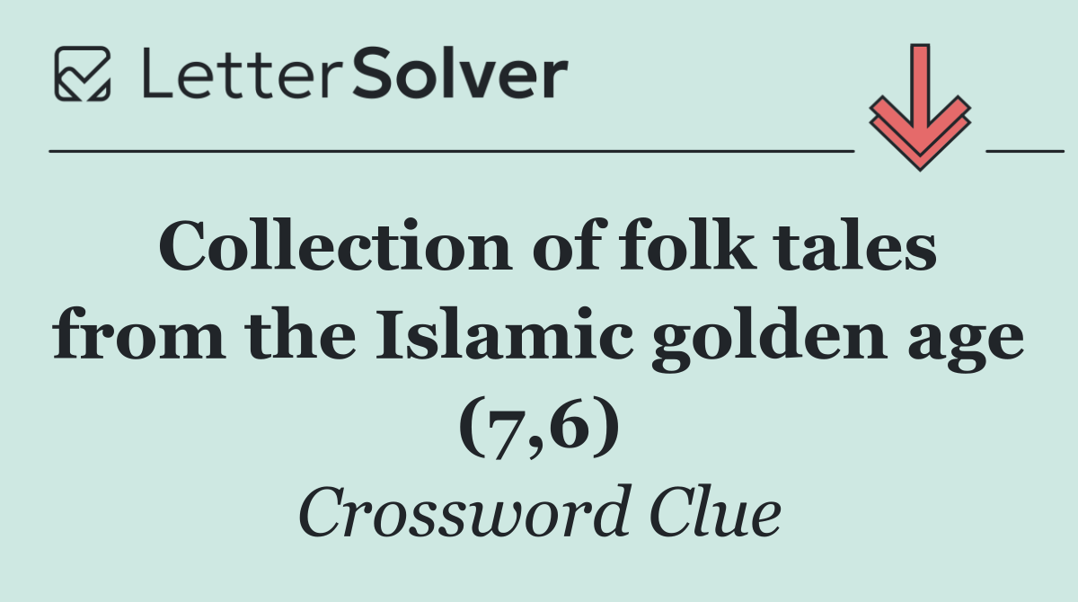 Collection of folk tales from the Islamic golden age (7,6)