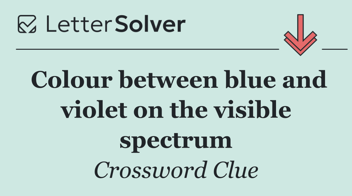 Colour between blue and violet on the visible spectrum