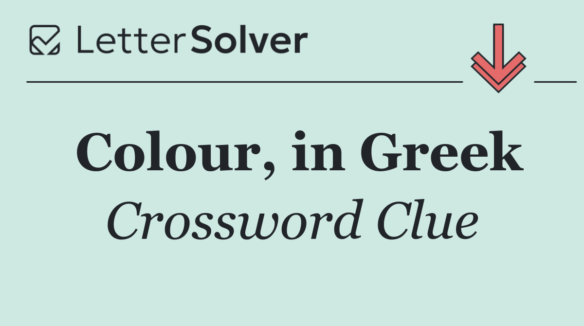 Colour, in Greek