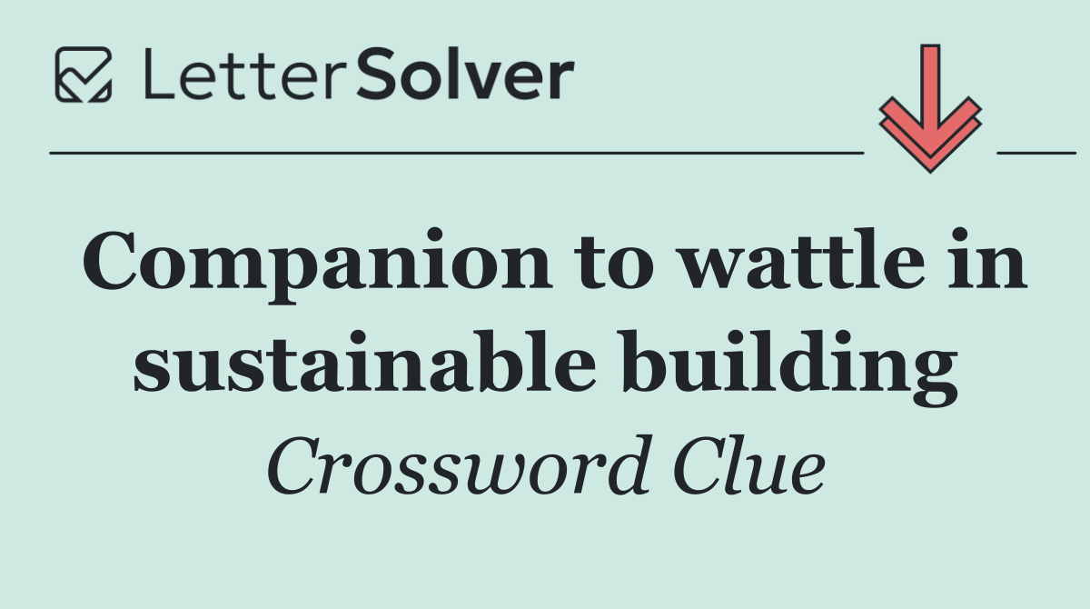Companion to wattle in sustainable building