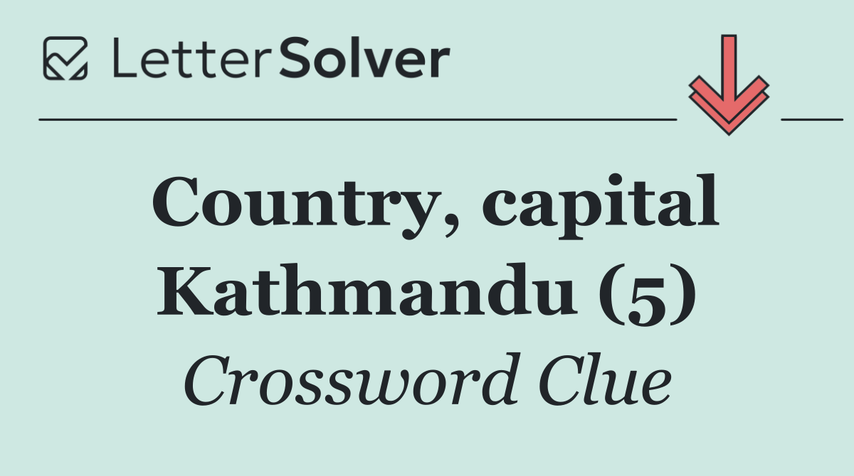 Country, capital Kathmandu (5)