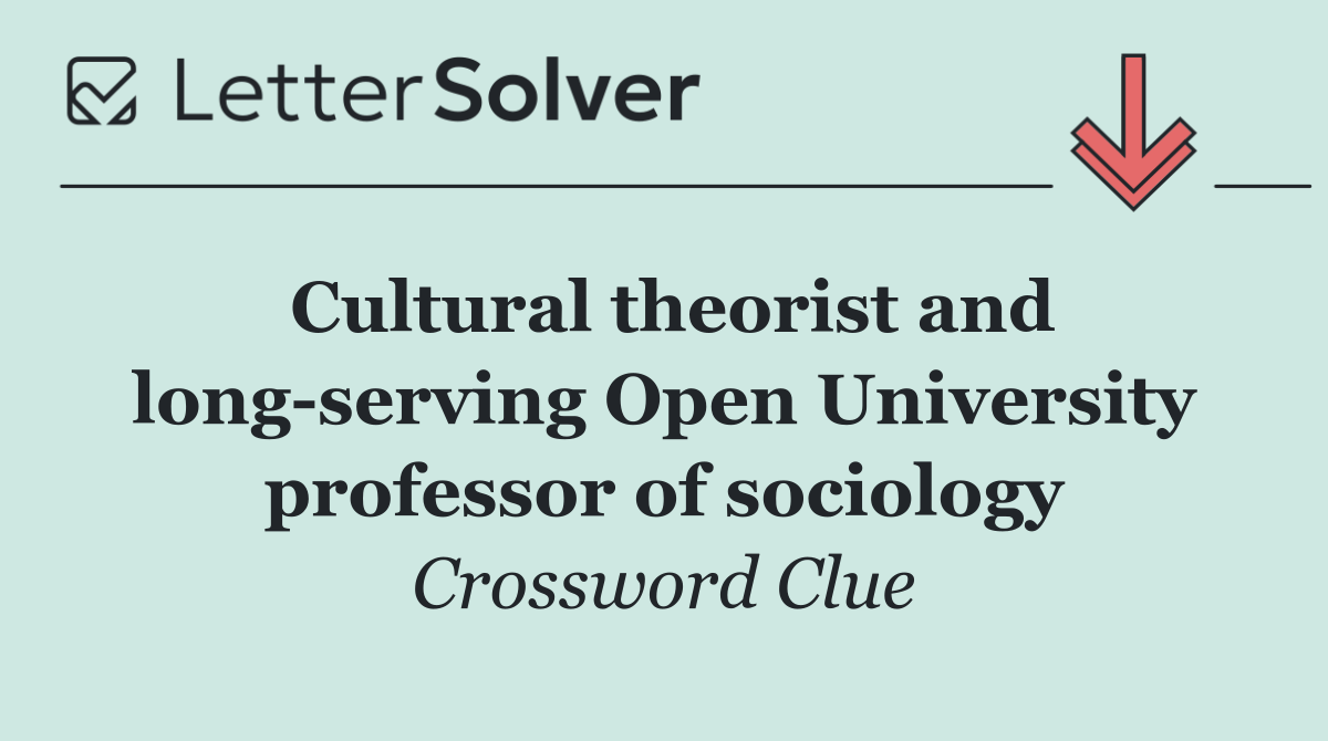 Cultural theorist and long serving Open University professor of sociology