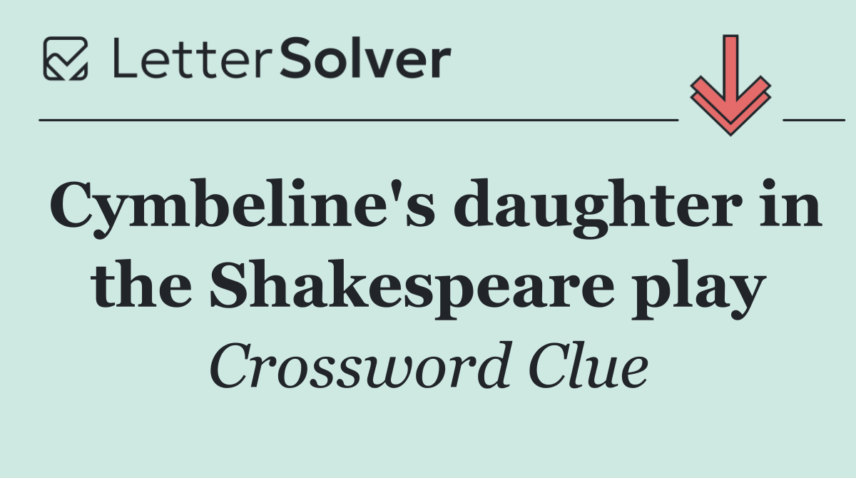 Cymbeline's daughter in the Shakespeare play