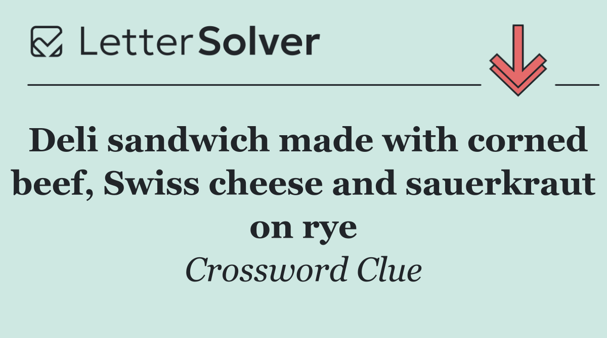 Deli sandwich made with corned beef, Swiss cheese and sauerkraut on rye