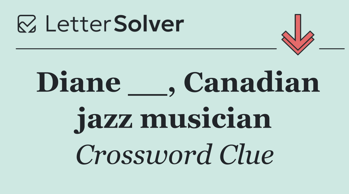 Diane __, Canadian jazz musician