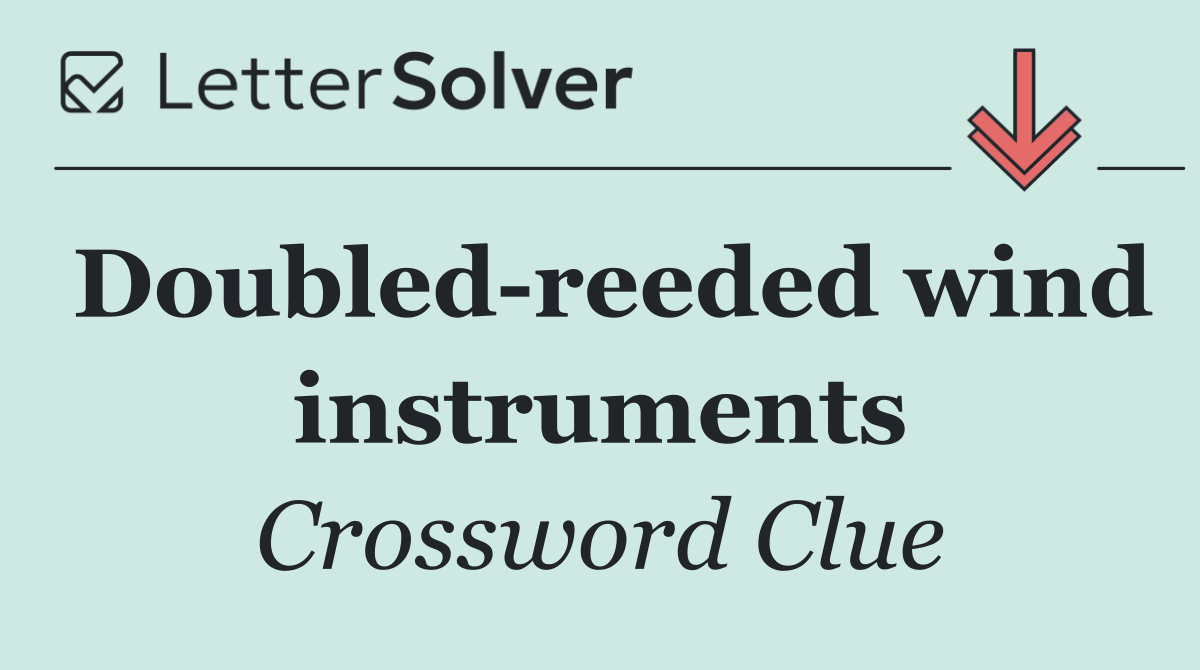 Doubled reeded wind instruments
