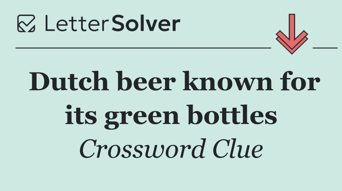 Dutch beer known for its green bottles