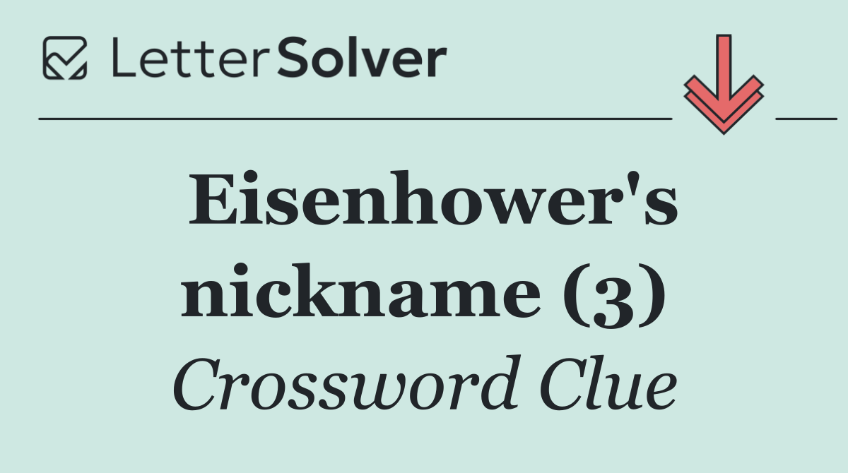 Eisenhower's nickname (3)