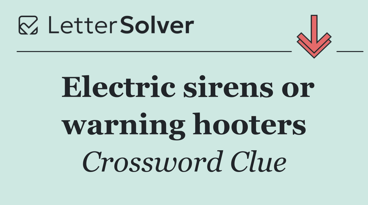 Electric sirens or warning hooters