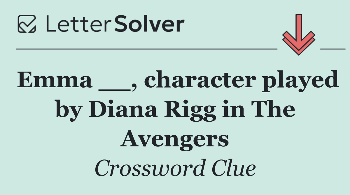 Emma __, character played by Diana Rigg in The Avengers