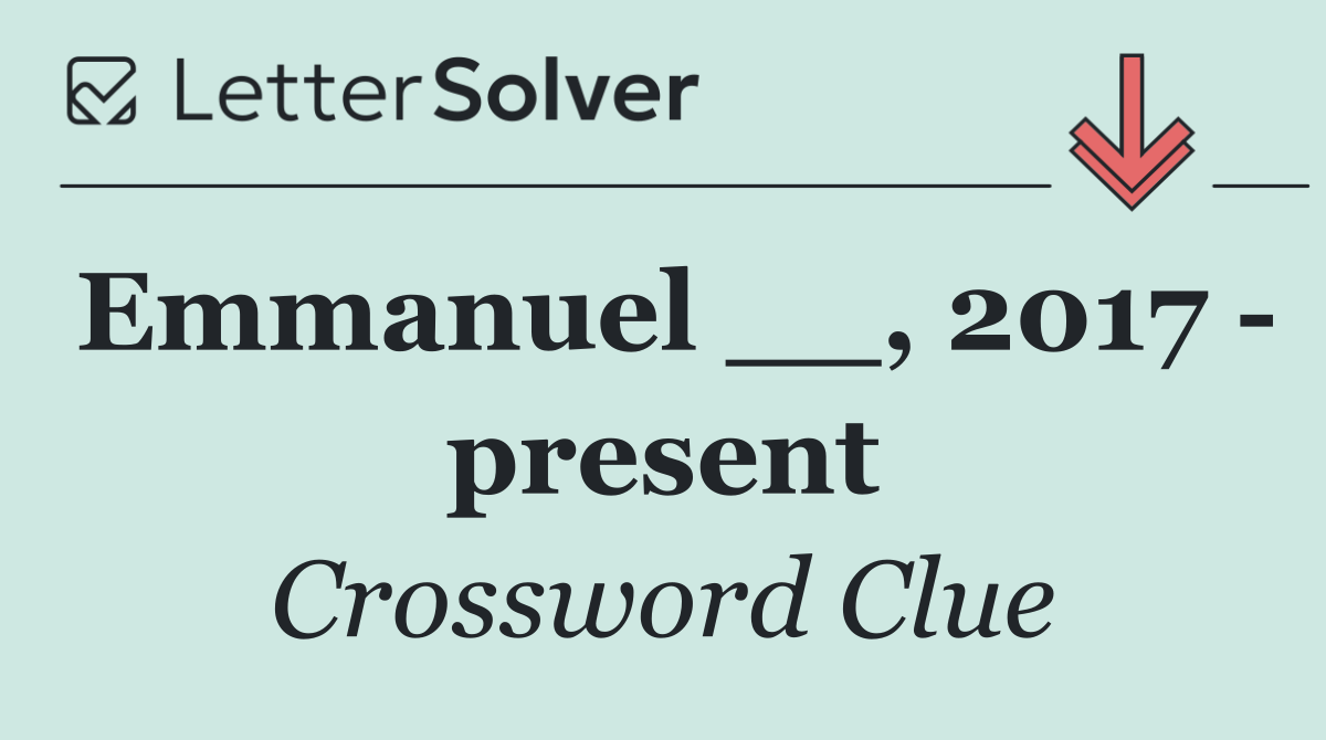 Emmanuel __, 2017   present