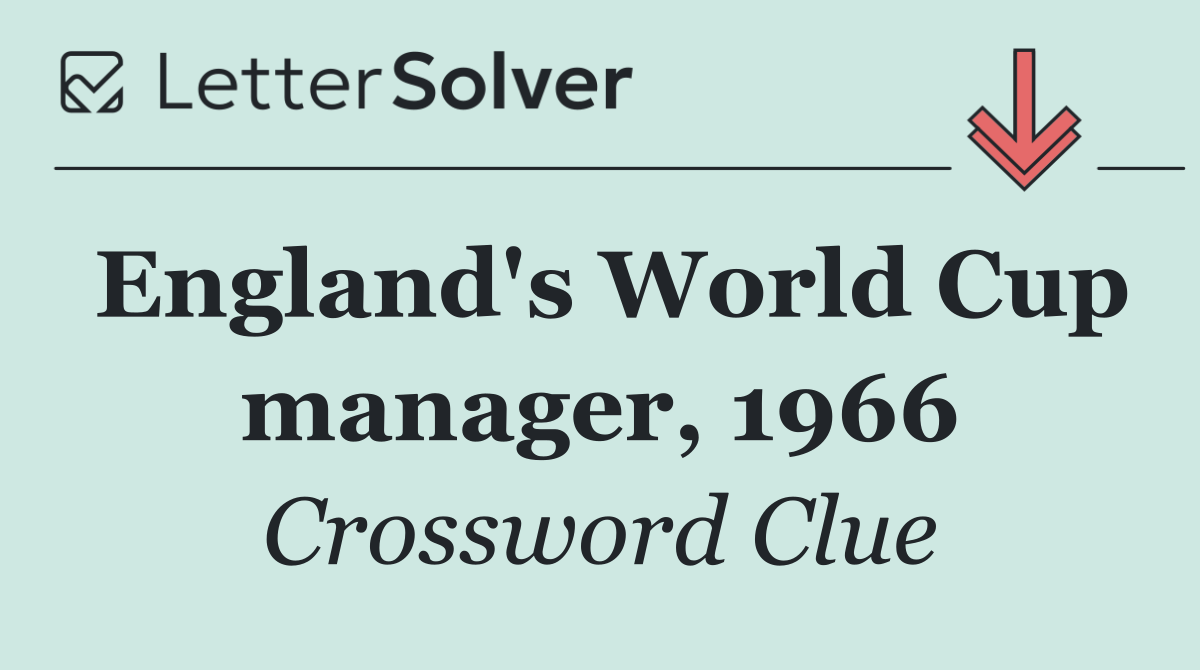 England's World Cup manager, 1966
