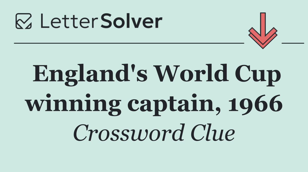 England's World Cup winning captain, 1966