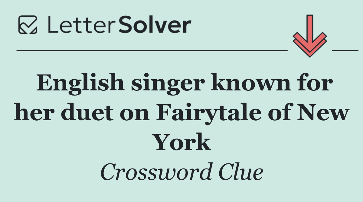 English singer known for her duet on Fairytale of New York