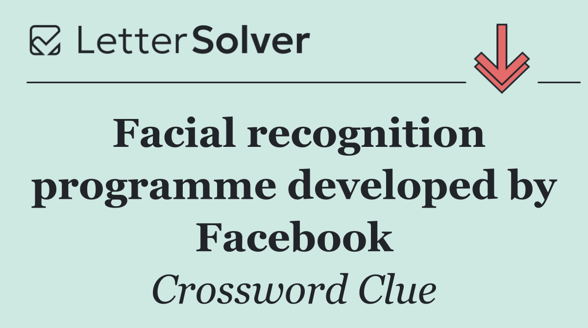 Facial recognition programme developed by Facebook