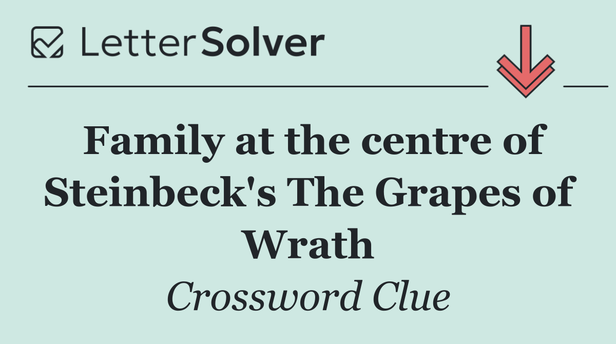 Family at the centre of Steinbeck's The Grapes of Wrath