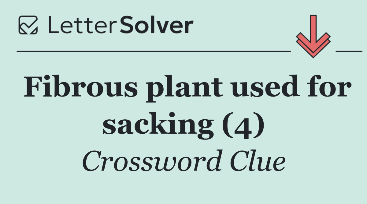 Fibrous plant used for sacking (4)