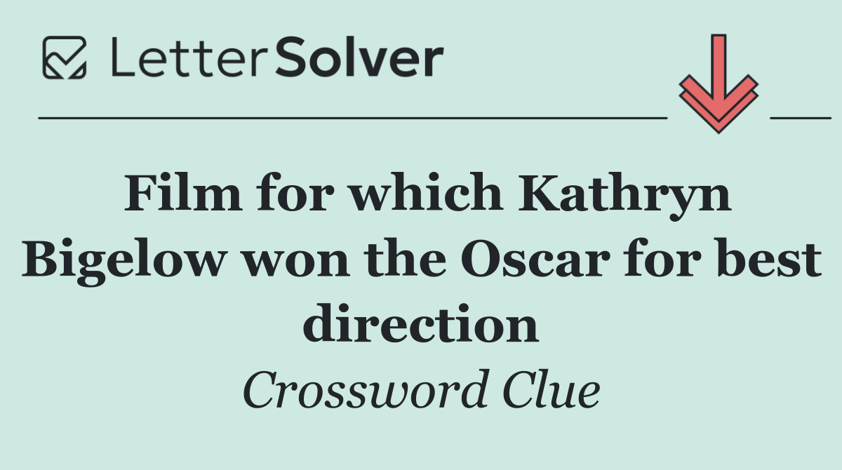 Film for which Kathryn Bigelow won the Oscar for best direction